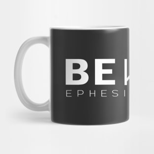 Be Kind - Ephesians 4:32 - Bibble Christian Design Mug